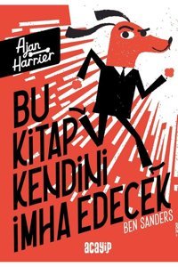 Acayip Kitaplar Ajan Harrier/Bu Kitap Kendini İmha Edecek/Ben Sanders/Acayip Kitaplar