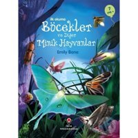 Böcekler ve Diğer Minik Hayvanlar - İlk Okuma - Emily Bone - Tübitak Yayınları