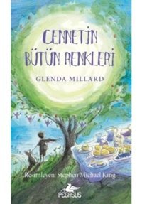 İpek Krallık 4 - Cennetin Bütün Renkleri - Glenda Millard - Pegasus