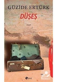 Düşeş - Güzide Ertürk - Şule Yayınları