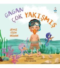 Luna Yayınları Gagan Çok Yakışmış kitabı - Deniz Esen Orhan - Luna Çocuk Yayınları