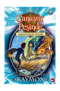 Beyaz Balina Yayınları Canavar Peşinde 16 - Gorgon Köpeği Kaymon Adam Blade - Adam Blade