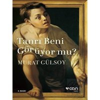 Tanrı Beni Görüyor Mu? - Murat Gülsoy - Can Yayınları
