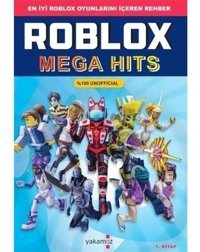 Roblox Mega Hits 1.Kitap - En İyi Roblox Oyunlarını İçeren Rehber- Yakamoz Yayınları