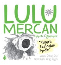 Uğurböceği Yayınları Lulu Mercan Hayatı Öğreniyor 2 - Yeterli Fazladan Iyidir