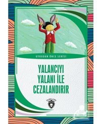 Yalancıyı Yalanı ile Cezalandırır - Uykudan Önce Serisi - Salim Uzun - Dorlion Yayınevi