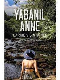 Yabanıl Anne - Carrie Visintainer - Yeni İnsan Yayınevi