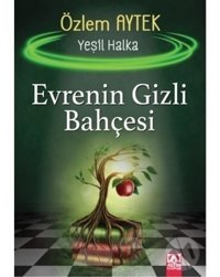 Evrenin Gizli Bahçesi - Yeşil Halka - Özlem Aytek - Altın Kitaplar