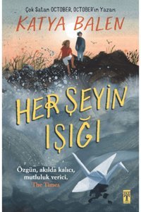 Genç Timaş Her Şeyin Işığı / Katya Balen / Genç Timaş / 9786259534442