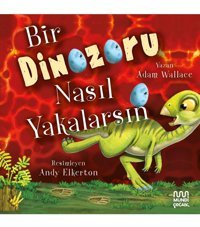 MUNDİ Bir Dinozoru Nasıl Yakalarsın?