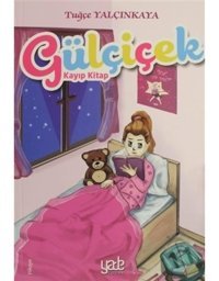 Gülçiçek-Kayıp Kitap - Tuğçe Yalçınkaya - Yade Kitap
