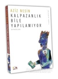 Kalpazanlık Bile Yapılamıyor - Aziz Nesin - Nesin Yayınevi