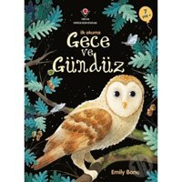 Gece ve Gündüz - İlk Okuma - Emily Bone - Tübitak Yayınları
