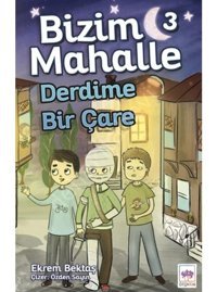 Bizim Mahalle 3 - Derdime Bir Çare - Ekrem Bektaş - Ötüken Neşriyat