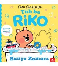 Redhouse Kidz Yayınları Tüh Be Riko: Banyo Zamanı / Chris Chatterton / Redhouse Kidz Yayınları / 9786256998568