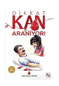 Dikkat Kan Aranıyor! - Zehra Ebrar Bakır - Az Kitap