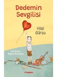 Dedemin Sevgilisi - Hilal Gürsu - Tudem Yayınları