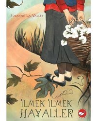 İlmek İlmek Hayaller - Josanne La Valley - Beyaz Balina Yayınları