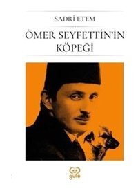 Ömer Seyfettin'in Köpeği - Sadri Etem - Gufo Yayınları