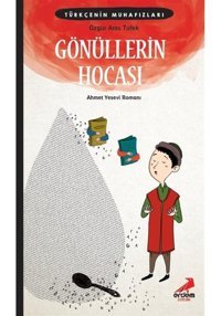 Gönüllerin Hocası: Ahmet Yesevi Romanı - Türkçenin Muhafızları - Özgür Aras Tüfek - Erdem Yayınları
