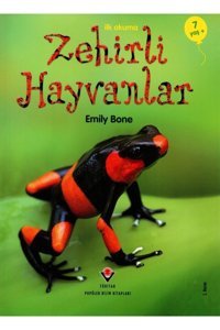 Tübitak Yayınları Ilk Okuma - Zehirli Hayvanlar Emily Bone - Emily Bone
