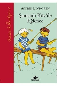 Pegasus Yayınları Şamatalı Köy'de Eğlence (Ciltli) Şamatalı Köy Serisi 2 & Astrid Lindgren