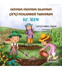 hayykitap Hz. Adem / Ekiyorum, Dikiyorum, Suluyorum Çiftçi Peygamberi Tanıyorum