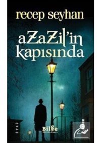 Azazil'in Kapısında - Recep Seyhan - Bilge Kültür Sanat