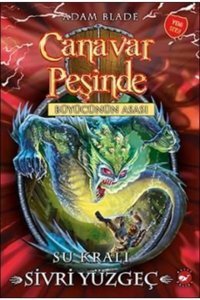 Beyaz Balina Yayınları Canavar Peşinde 53 - Su Kralı Sivri Yüzgeç | Adam Blade | Beyaz B