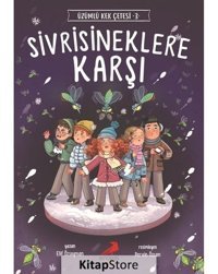 Sivrisineklere Karşı - Üzümlü Kek Çetesi 3 - Elif Özsoyman - Erdem Çocuk