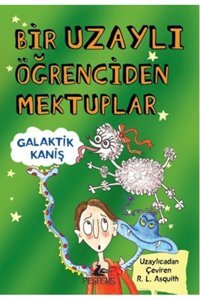 Pegasus Yayınları Galaktik Kaniş - Bir Uzaylı Öğrenciden Mektuplar 3 & Ros Asquith