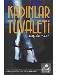 Kadınlar Tuvaleti - Ceyda Aşar - Artemis Yayınları