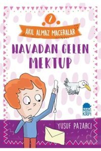 Mavi Kirpi Yayınları Havadan Gelen Mektup - 2 Akıl Almaz Maceralar 4. Sınıf