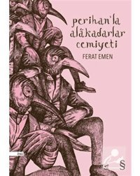 Perihan'la Alakadarlar Cemiyeti - Ferat Emen - Everest Yayınları