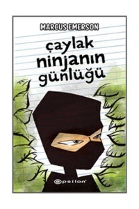 Epsilon Yayınevi Çaylak Ninjanın Günlüğü / Marcus Emerson / Epsilon Yayınevi / 9786051733944