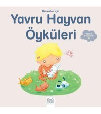 1001 Çiçek Kitaplar Bebekler Için Yavru Hayvan Öyküleri - Ghislaine Biondi