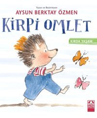 Altın Kitaplar Kirpi Omlet / Aysun Berktay Özmen / Altın Kitaplar / 9789752126534