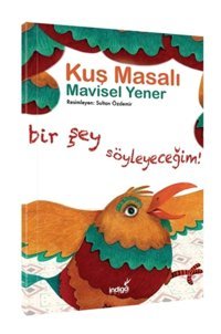 İndigo Kitap Kuş Masalı Masal Kulübü Serisi / Indigo Kitap / Mavisel Yener
