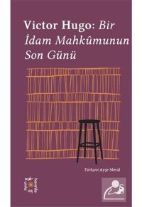 Victor Hugo: Bir İdam Mahkumunun Son Günü - Everest Açıkhava 11 - Victor Hugo - Everest Yayınları