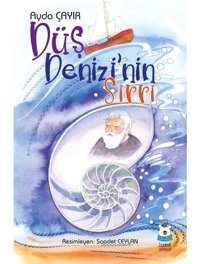 Düş Denizi'nin Sırrı - Ayda Çayır - Luna Yayınları