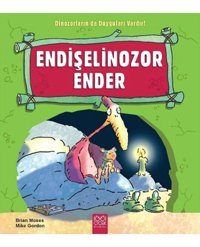 1001 Çiçek Kitaplar Endişelinozor Ender Dinozorların Da Duyguları Vardır