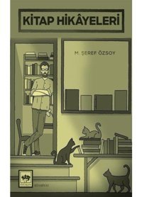 Kitap Hikayeleri - M. Şeref Özsoy - Ötüken Neşriyat