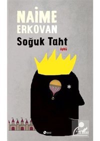 Soğuk Taht - Naime Erkovan - Şule Yayınları