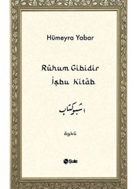 Rûhum Gibidir İşbu Kitab / Hümeyra Yabar