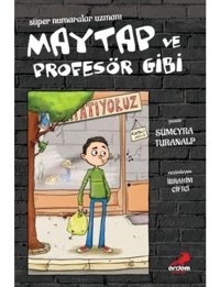 Süper Numaralar Uzmanı Maytap ve Profesör Gibi - Sümeyra Turanalp - Erdem Çocuk