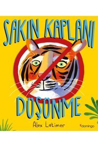 Domingo Yayınevi Sakın Kaplanı Düşünme