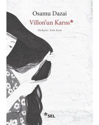 Villon'un Karısı - Osamu Dazal - Sel Yayıncılık