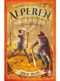 Alparslan'ın Akıncısı Alperen - Saklı Hazine - İsmail Bilgin - Genç Timaş
