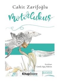 Motorlukuş - Cahit Zarifoğlu - Ketebe