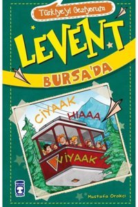 Timaş Çocuk Levent Türkiye'yi Geziyorum - 02 Levent Bursa'da (Koruma Poşetli)